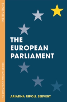 The European Parliament, Paperback / softback Book The European Parliament, Paperback / softback Book