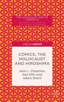 Comics, the Holocaust and Hiroshima, Hardback Book Comics, the Holocaust and Hiroshima, Hardback Book