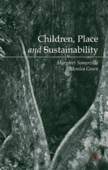 Children, Place and Sustainability, Hardback Book Children, Place and Sustainability, Hardback Book