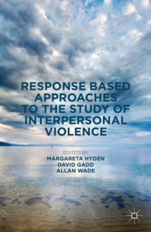 Response Based Approaches to the Study of Interpersonal Violence