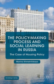 The Policy-Making Process and Social Learning in Russia : The Case of Housing Policy