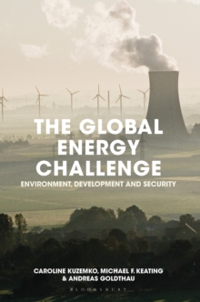 The Global Energy Challenge : Environment, Development and Security, Paperback Book The Global Energy Challenge : Environment, Development and Security, Paperback Book
