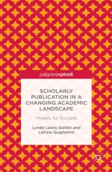 Scholarly Publication in a Changing Academic Landscape : Models for Success