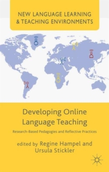 Developing Online Language Teaching : Research-Based Pedagogies and Reflective Practices, Hardback Book Developing Online Language Teaching : Research-Based Pedagogies and Reflective Practices, Hardback Book