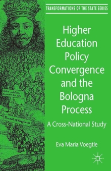 Higher Education Policy Convergence and the Bologna Process : A Cross-National Study