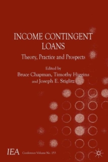 Income Contingent Loans : Theory, Practice and Prospects, Paperback / softback Book Income Contingent Loans : Theory, Practice and Prospects, Paperback / softback Book