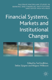 Financial Systems, Markets and Institutional Changes