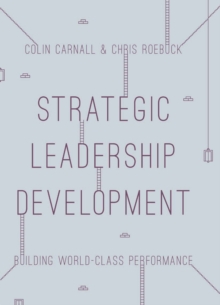 Strategic Leadership Development : Building World Class Performance