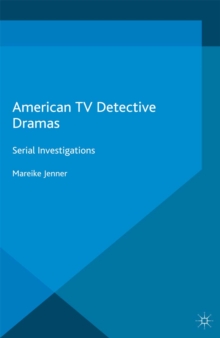 American TV Detective Dramas : Serial Investigations