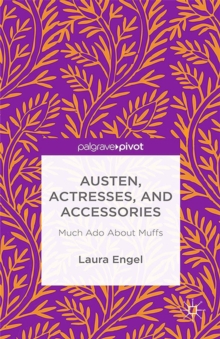 Austen, Actresses and Accessories : Much Ado About Muffs