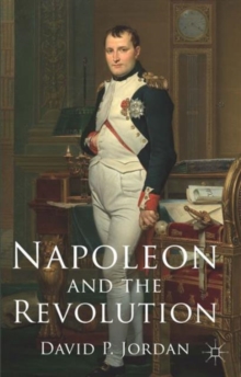 Napoleon and the Revolution, Paperback / softback Book Napoleon and the Revolution, Paperback / softback Book
