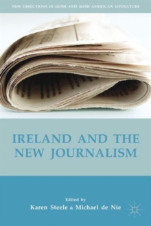 Ireland and the New Journalism, Hardback Book Ireland and the New Journalism, Hardback Book
