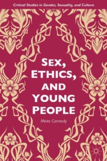 Sex, Ethics, and Young People, Hardback Book Sex, Ethics, and Young People, Hardback Book