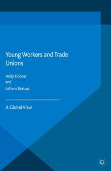 Young Workers and Trade Unions : A Global View