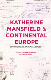 Katherine Mansfield and Continental Europe : Connections and Influences