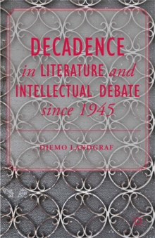 Decadence in Literature and Intellectual Debate since 1945