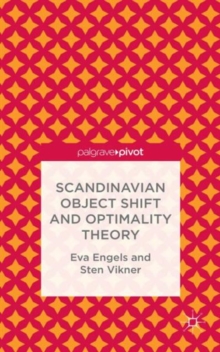 Scandinavian Object Shift and Optimality Theory, Hardback Book Scandinavian Object Shift and Optimality Theory, Hardback Book