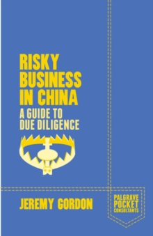 Risky Business in China : A Guide to Due Diligence