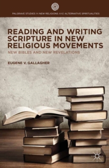 Reading and Writing Scripture in New Religious Movements : New Bibles and New Revelations