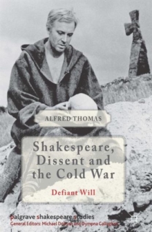 Shakespeare, Dissent and the Cold War, Hardback Book Shakespeare, Dissent and the Cold War, Hardback Book
