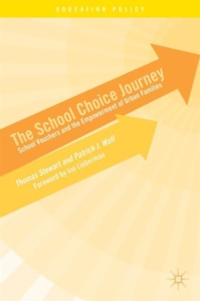 The School Choice Journey : School Vouchers and the Empowerment of Urban Families, Hardback Book The School Choice Journey : School Vouchers and the Empowerment of Urban Families, Hardback Book