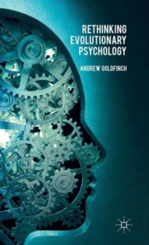 Rethinking Evolutionary Psychology, Hardback Book Rethinking Evolutionary Psychology, Hardback Book