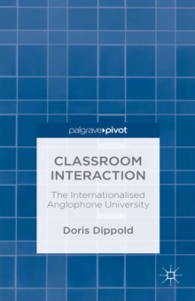 Classroom Interaction : The Internationalised Anglophone University