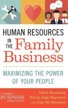Human Resources in the Family Business : Maximizing the Power of Your People, Hardback Book Human Resources in the Family Business : Maximizing the Power of Your People, Hardback Book