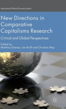New Directions in Comparative Capitalisms Research : Critical and Global Perspectives, Hardback Book New Directions in Comparative Capitalisms Research : Critical and Global Perspectives, Hardback Book