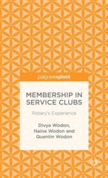 Membership in Service Clubs : Rotary's Experience, Hardback Book Membership in Service Clubs : Rotary's Experience, Hardback Book