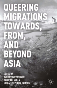 Queering Migrations Towards, From, and Beyond Asia