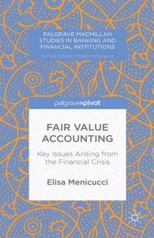 Fair Value Accounting : Key Issues Arising from the Financial Crisis