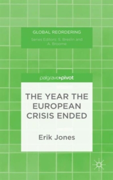 The Year the European Crisis Ended, Hardback Book The Year the European Crisis Ended, Hardback Book