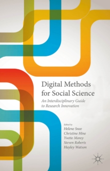 Digital Methods for Social Science : An Interdisciplinary Guide to Research Innovation