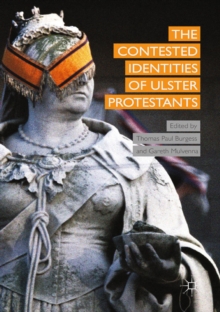 The Contested Identities of Ulster Protestants