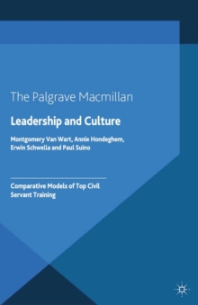 Leadership and Culture : Comparative Models of Top Civil Servant Training