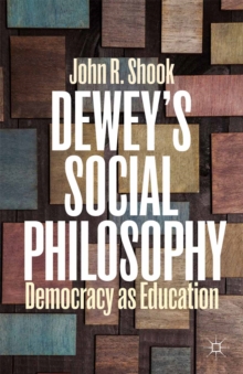 Dewey's Social Philosophy : Democracy as Education