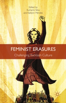 Feminist Erasures : Challenging Backlash Culture