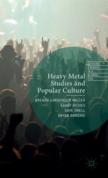Heavy Metal Studies and Popular Culture, Hardback Book Heavy Metal Studies and Popular Culture, Hardback Book