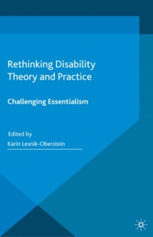 Rethinking Disability Theory and Practice : Challenging Essentialism