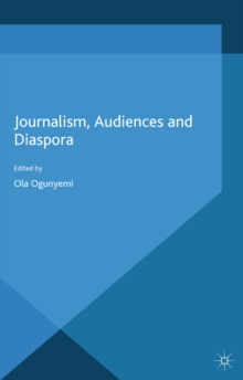 Journalism, Audiences and Diaspora