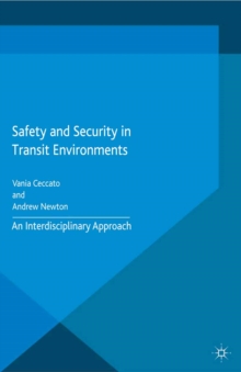 Safety and Security in Transit Environments : An Interdisciplinary Approach