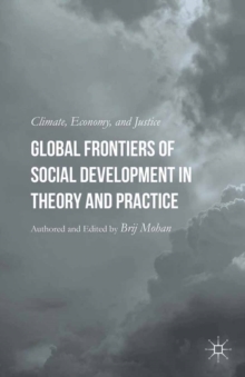 Global Frontiers of Social Development in Theory and Practice : Climate, Economy, and Justice