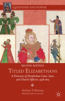 Titled Elizabethans : A Directory of Elizabethan Court, State, and Church Officers, 1558-1603