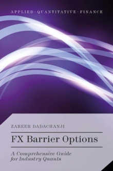 FX Barrier Options : A Comprehensive Guide for Industry Quants