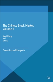 The Chinese Stock Market Volume II : Evaluation and Prospects