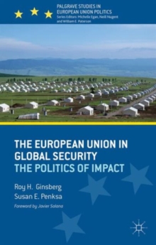 The European Union in Global Security : The Politics of Impact, Paperback / softback Book The European Union in Global Security : The Politics of Impact, Paperback / softback Book