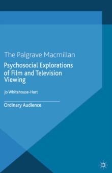 Psychosocial Explorations of Film and Television Viewing : Ordinary Audience