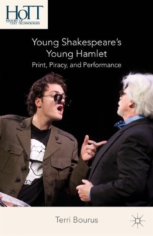 Young Shakespeare's Young Hamlet : Print, Piracy, and Performance, Hardback Book Young Shakespeare's Young Hamlet : Print, Piracy, and Performance, Hardback Book