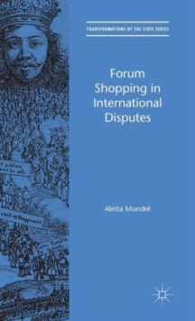 Forum Shopping in International Disputes, Hardback Book Forum Shopping in International Disputes, Hardback Book